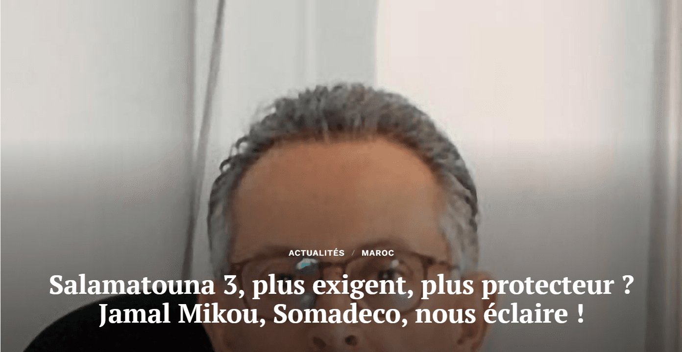 Salamatouna 3 : Plus exigeant, plus protecteur - Jamal Mikou SOMADECO nous éclaire